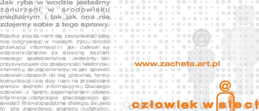 projekt logo i ulotek informacyjnych wystawy "czĹ?owiek w sieci"<br>                pracownia komunikacji wizualnej<br>                2010<br>