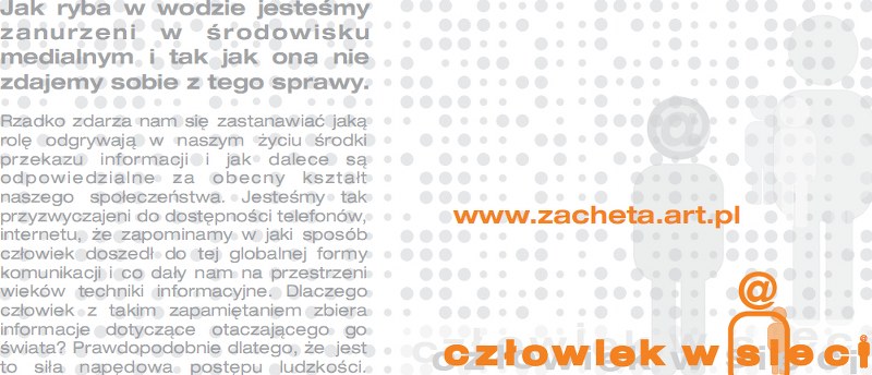 projekt logo i ulotek informacyjnych wystawy "czĹ?owiek w sieci"                pracownia komunikacji wizualnej                2010